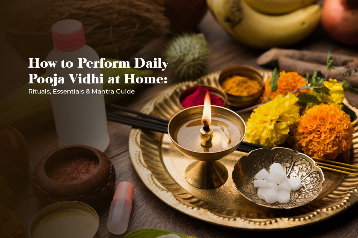 How to Perform Daily Pooja Vidhi at Home: Rituals, Essentials & Mantra Guide